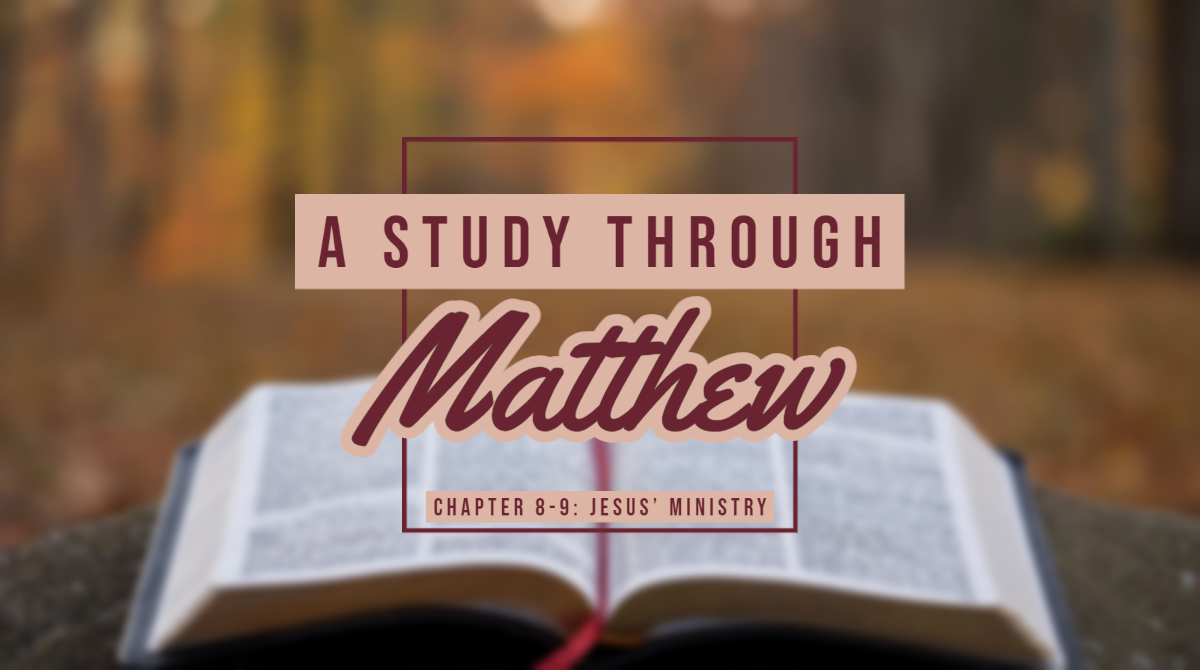 Jesus' Ministry: A Study Through the Gospel of Matthew - Part 5