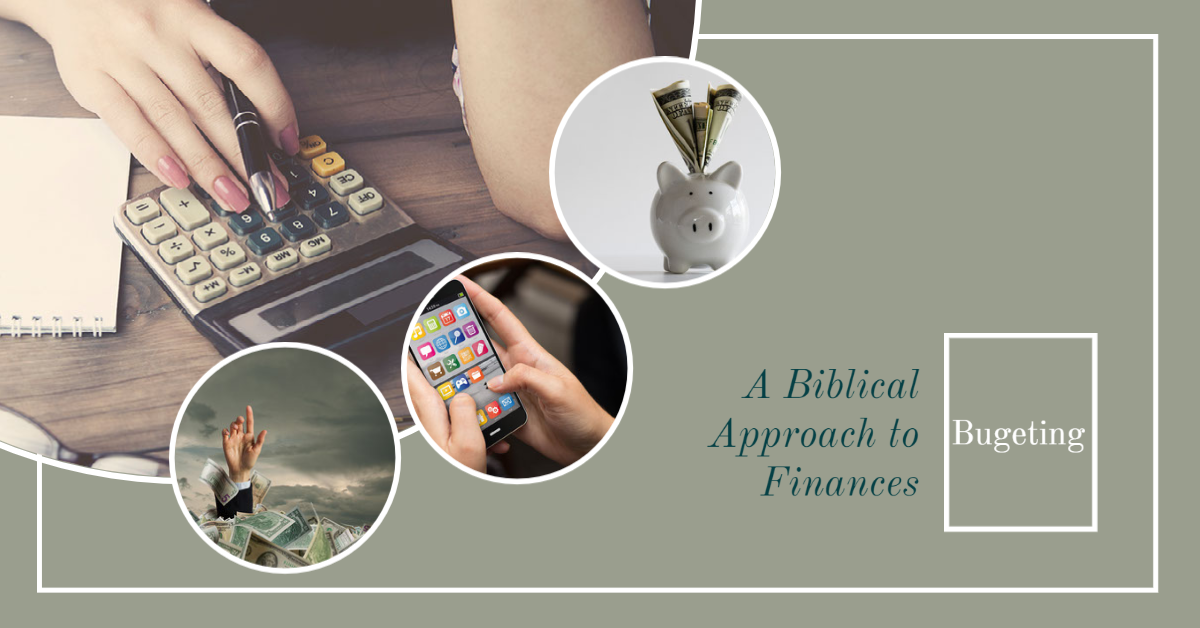 A Biblical Approach to Finances: Budgeting
