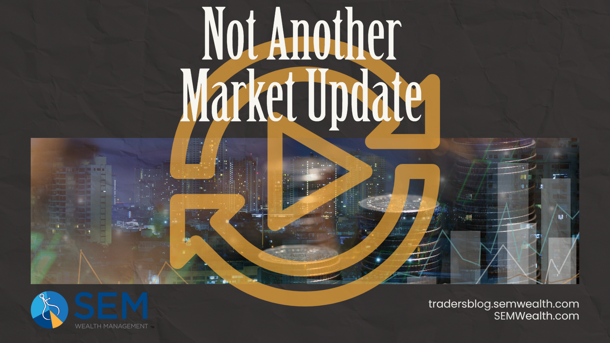 Not Another Market Update Webinar