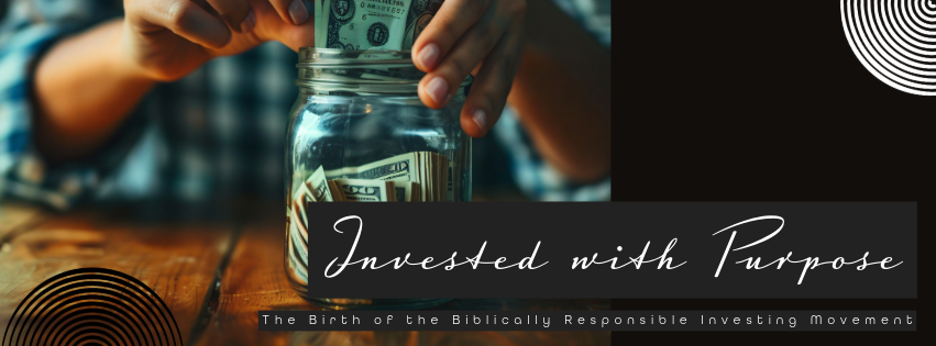 Invested with Purpose (Part 1)